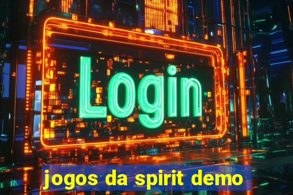 jogos da spirit demo